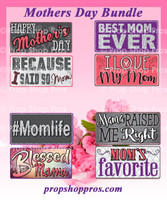 Mothers Day Signs | (Partial Bundle)(Three Signs) 3 Of 4 Signs B-STOCK | Photo Booth Props | Prop Signs