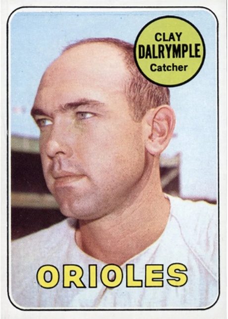 1969 Topps #151 Clay Dalrymple - 151a - Orioles