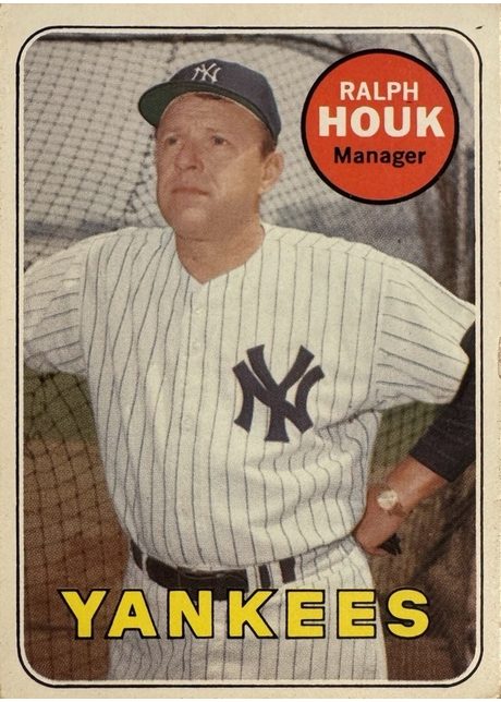 1969 Topps #447 Ralph Houk - 447b - Last Name In White