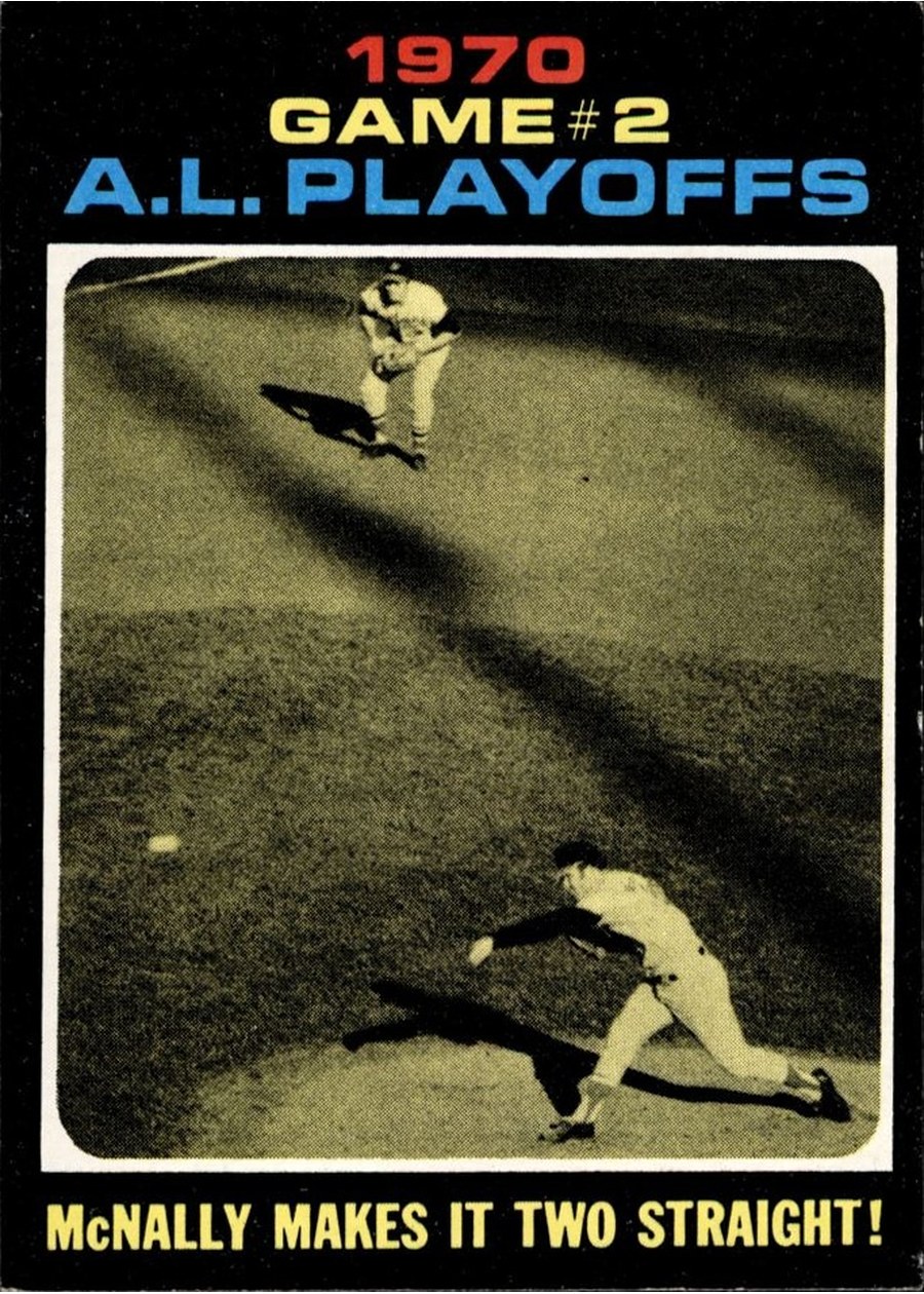 1971 Topps #196 1970 A.L. Playoffs Game 2: McNally Makes It Two Straight!, Baltimore Orioles