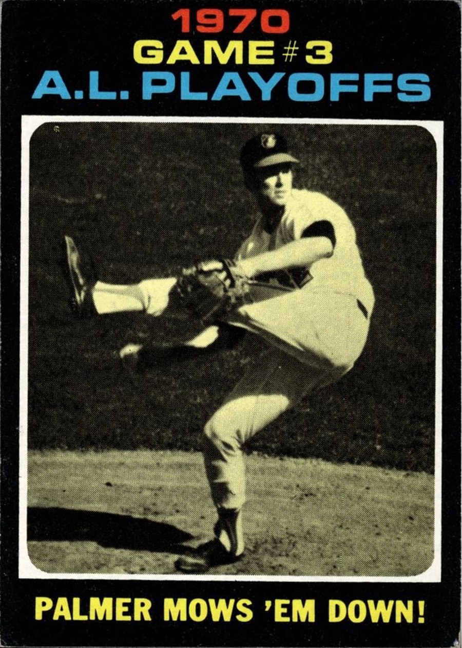 1971 Topps #197 1970 A.L. Playoffs Game 3: Palmer Mows 'Em Down!, Baltimore Orioles