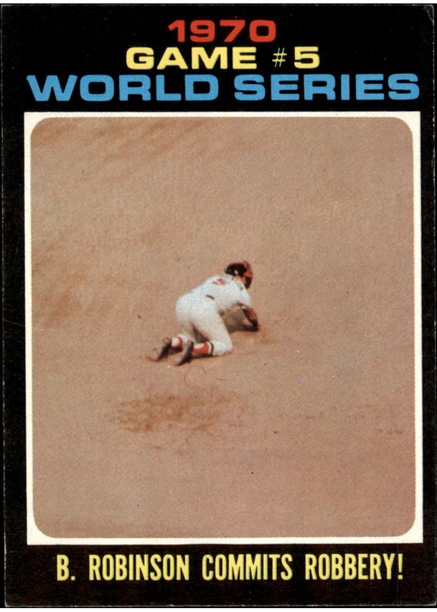 1971 Topps #331 1970 World Series Game 5: B. Robinson Commits Robbery!, Baltimore Orioles