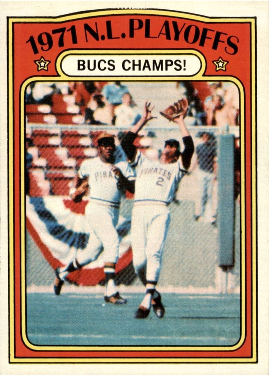 1972 Topps #221 1971 N.L. Playoffs: Bucs Champs!, Pittsburgh Pirates