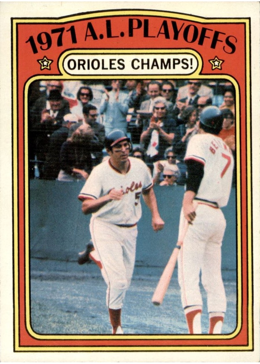1972 Topps #222 1971 A.L. Playoffs: Orioles Champs!, Baltimore Orioles