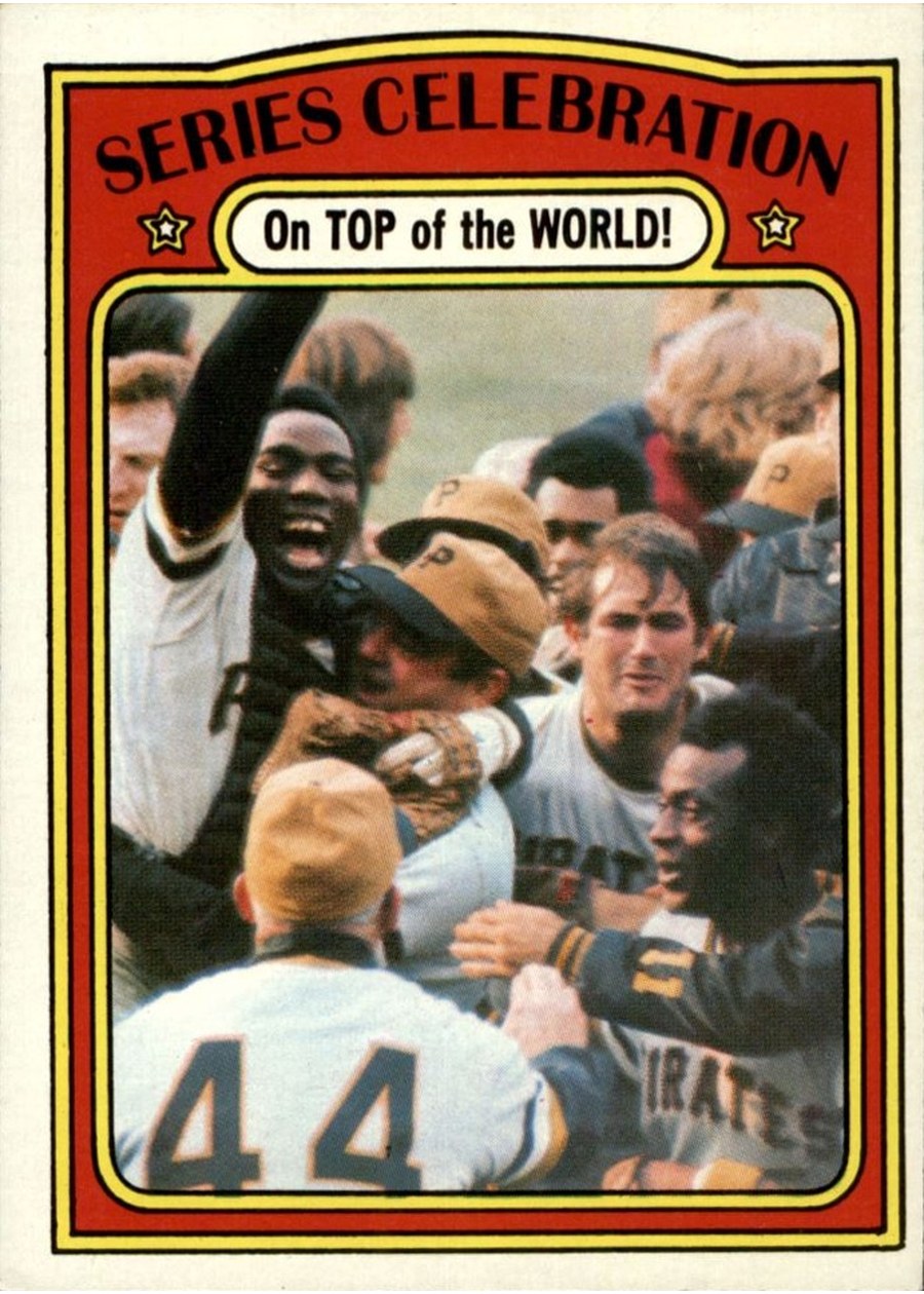 1972 Topps #230 Series Celebration - On Top of the World!, Pittsburgh Pirates