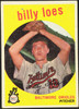 1959 Topps Billy Loes #336 Traded line / corrected treatment Baltimore Orioles VG R100280 front of card