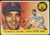 1955 Topps Ferris Fain #11 Detroit Tigers Fair — Example B front of card