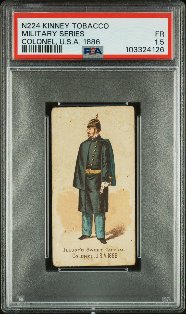 1888 Kinney Tobacco U.S.A. Colonel N224 Military Series PSA 1.5