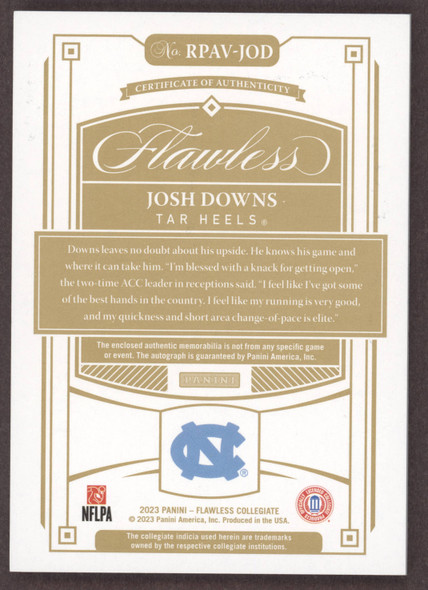 2023 Panini Flawless Josh Downs #RPAV-JOD Flawless Rookie Patch Autographs Vertical Gold Jersey, #7/10 North Carolina On-Card Autograph RC EX back of card