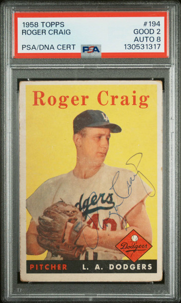 1958 Topps Roger Craig #194 Los Angeles Dodgers In Person Autograph PSA 2 Auto 8 front of card