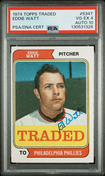 1974 Topps Eddie Watt #534T Philadelphia Phillies In Person Autograph PSA 4 Auto 10 front of card