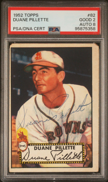 1952 Topps Duane Pillette #82 St. Louis Browns In Person Autograph PSA 2 Auto 8 front of card