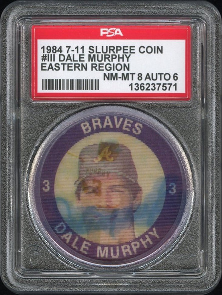 1984 7-11 Slurpee Dale Murphy #III Coin Atlanta Braves In Person Autograph PSA 8 Auto 6 front of card