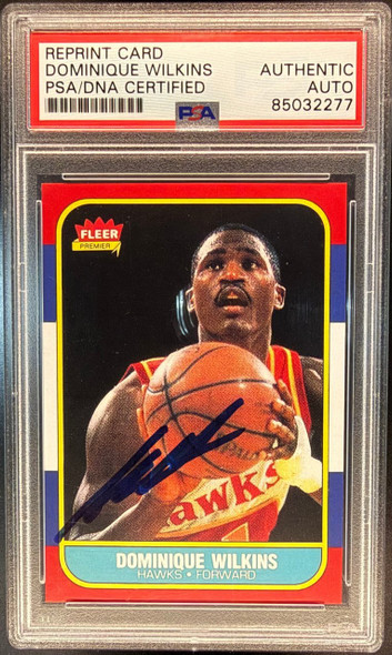 1986 Fleer Dominique Wilkins #121 Reprint Card, PSA/DNA Certified Auto Atlanta Hawks HOF In Person Autograph PSA Authentic Auto front of card