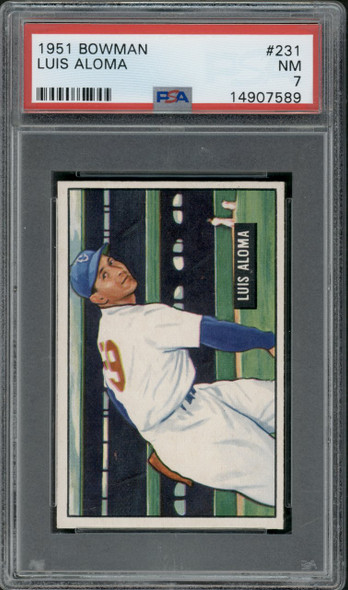 1951 Bowman Luis Aloma #231 Chicago White Sox RC PSA 7 front of card