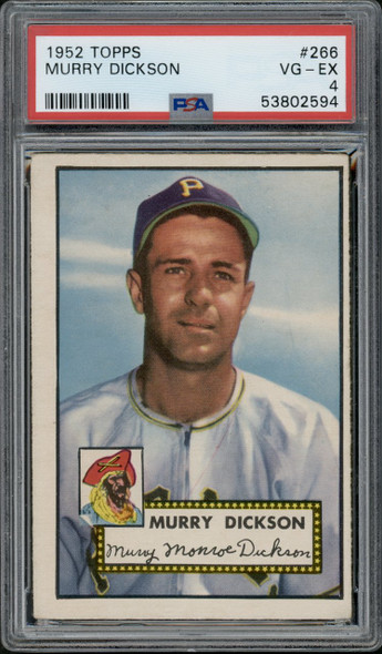 1952 Topps Murry Dickson #266 Pittsburgh Pirates PSA 4 front of card