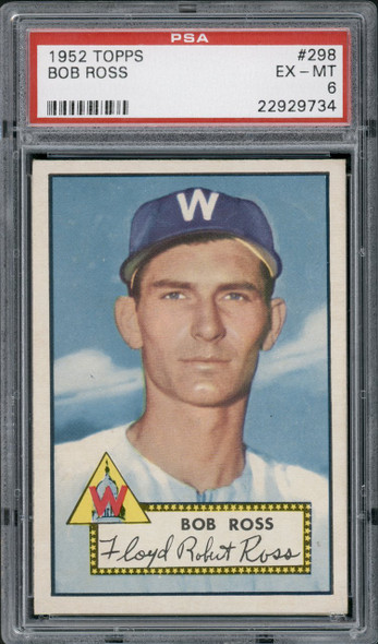 1952 Topps Bob Ross #298 Washington Senators RC PSA 6 front of card