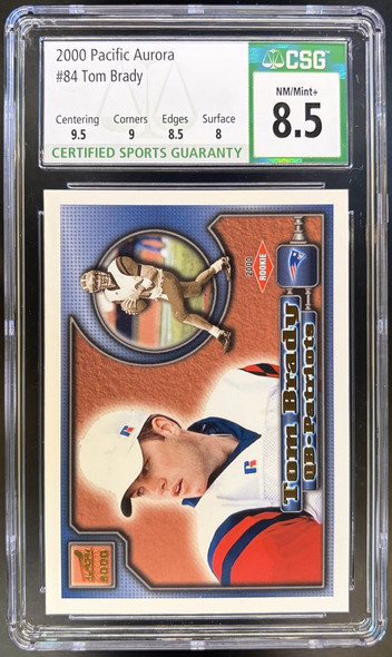 Front of 2000 Pacific Aurora Tom Brady #84 RC CSG 8.5