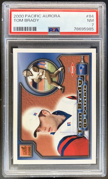 Front of 2000 Pacific Aurora Tom Brady #84 RC PSA 7