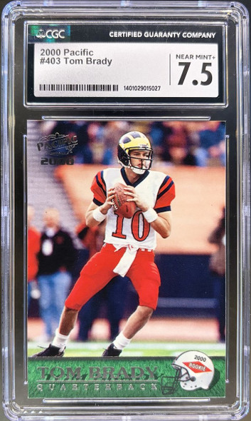 Front of 2000 Pacific Tom Brady #403 RC CGC 7.5