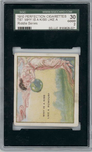 1910 T97 Why is a Kiss Like a Rumour? Riddle Series SGC 2 front of card