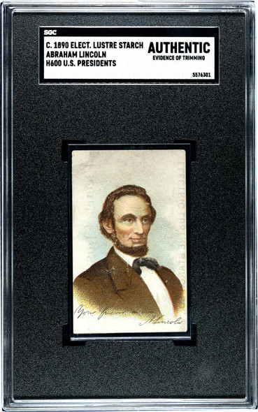 1890 H600 Electric Lustre Starch Abraham Lincoln U.S. Presidents SGC Authentic front of card