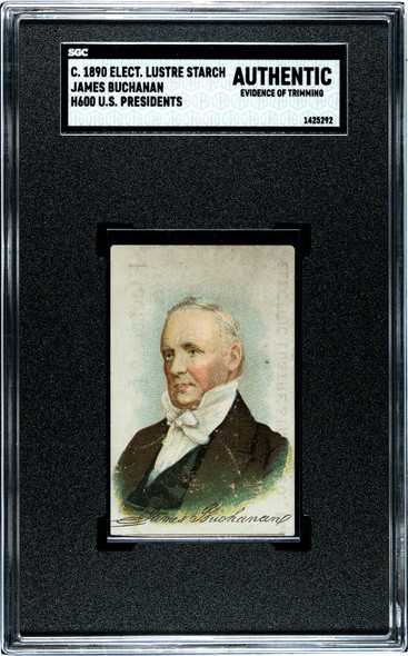 1890 H600 Electric Lustre Starch James Buchanan U.S. Presidents SGC Authentic front of card
