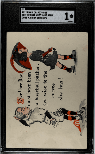 1912 H.W.P. Co. PC798-23 Gee Her Dad Must Have Been a Baseball Pitcher Cobb X. Shinn Series SGC 1 front of card