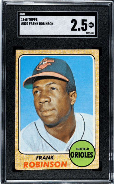 1968 Topps Frank Robinson #500 Baltimore Orioles HOF SGC 2.5 front of card 1968 Topps Frank Robinson #500 Baltimore Orioles HOF SGC 2.5 front of card