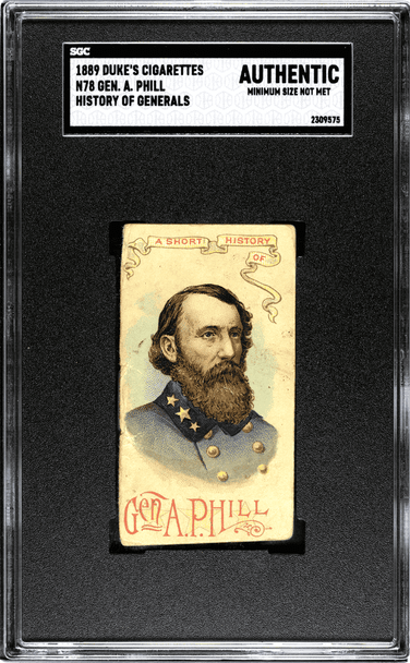 1889 Duke's N78 General A. P. Hill SGC Authentic Minimum Size Not Met front of card