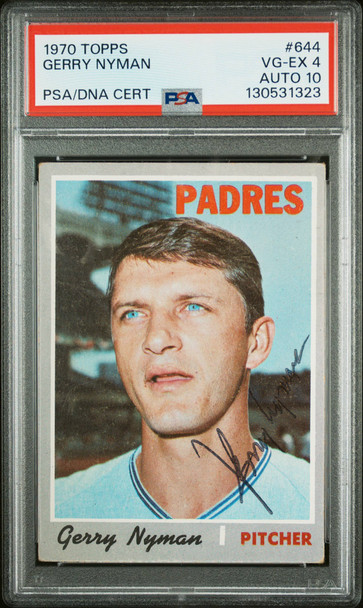 1970 Topps Gerry Nyman #644 San Diego Padres In Person Autograph PSA 4 Auto 10 front of card