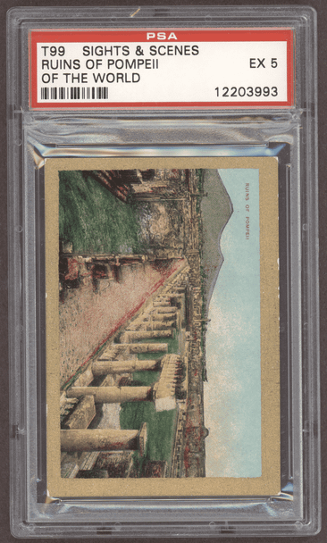 1911 T99 Ruins Of Pompeii Sights & Scenes Of The World Factory No. 10 PSA 5 front of card