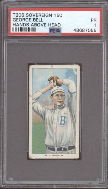 1909-11 T206 George Bell Sovereign 150 Hands Above Head Factory No. 25 Brooklyn PSA 1 front of card