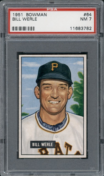 1951 Bowman Bill Werle #64 Pittsburgh Pirates PSA 7 front of card