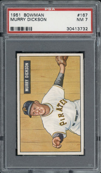 1951 Bowman Murry Dickson #167 Pittsburgh Pirates PSA 7 front of card
