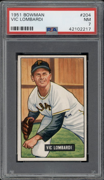 1951 Bowman Vic Lombardi #204 Pittsburgh Pirates RC PSA 7 front of card