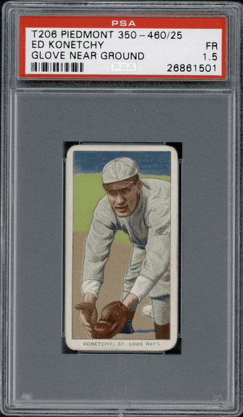 1911 T206 Ed Konetchy Glove Near Ground Piedmont 350-460 PSA 1.5 front of card