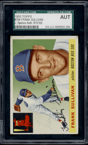 1955 Topps Frank Sullivan #106 SGC Authentic Auto front of card