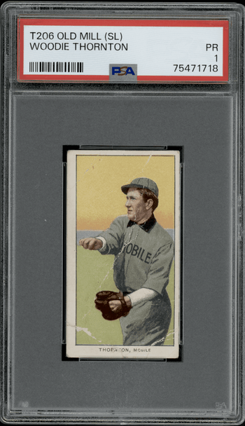 1910 T206 Woodie Thornton Old Mill PSA 1 front of card