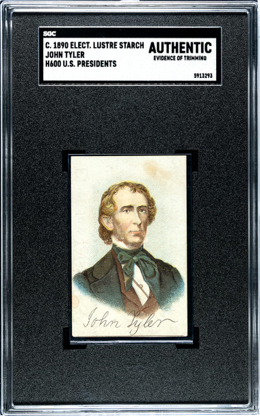 1890 H600 Electric Lustre Starch John Tyler U.S. Presidents SGC Authentic front of card
