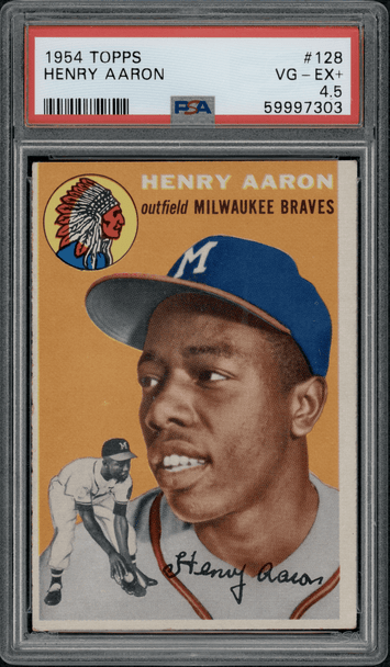 The PSA 4.5 1954 Topps #128 Hank Aaron RC!