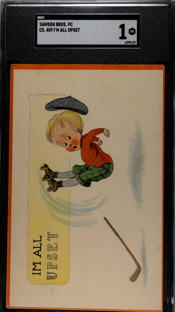 1914 Samson Bros. PC79-20 I'm All Upset #459 SGC 1 front of card