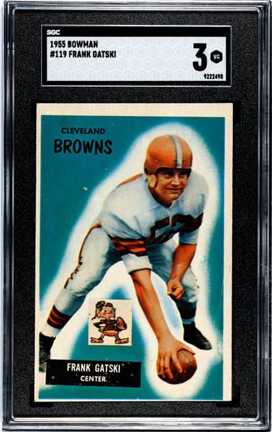 1955 Bowman Frank Gatski #119 Cleveland Browns HOF SGC 3 front of card