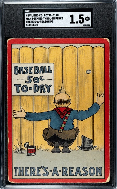 1910 PC798-D170 Man Peeking Through Fence There's-A-Reason PC Series 26 SGC 1.5 front of card