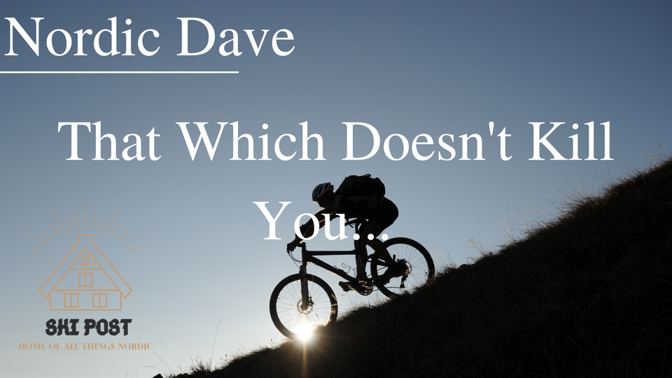 That Which Doesn't Kill You...