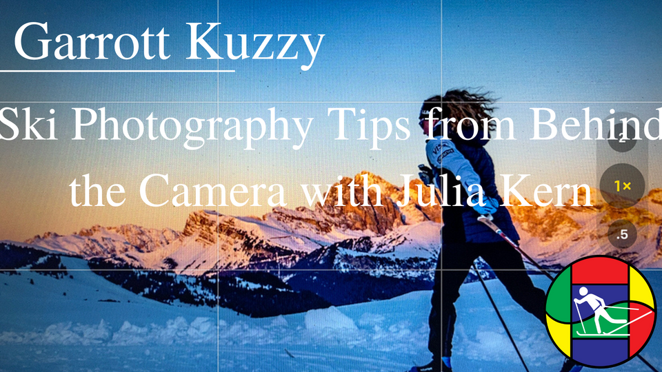 Ski Photography Tips From Behind the Camera with Julia Kern