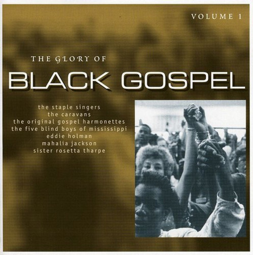 2002 The Glory of Black Gospel CD Vol 1 - 18 Songs Staples Singers + MORE 13z