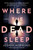WHERE THE DEAD SLEEP, Hardcover by Joshua Moehling, BRAND NEW 18z