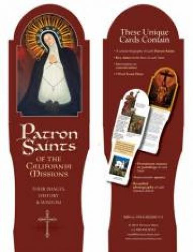 Patron Saints of the California Missions Their Images, History and Wisdom