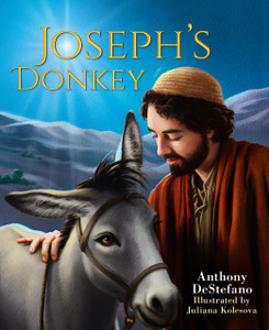 Joseph's Donkey by Anthony DeStefano Joseph's Donkey by Anthony DeStefano